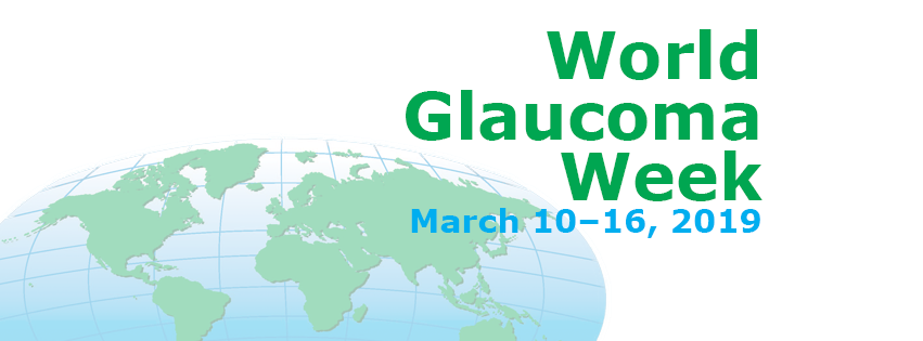 World Glaucoma Week 10th -16th March 2019