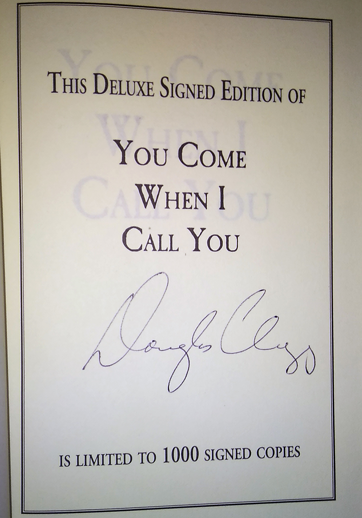 You Come When I Call You Signed Limited Edition