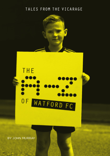 The A-Z of Watford FC