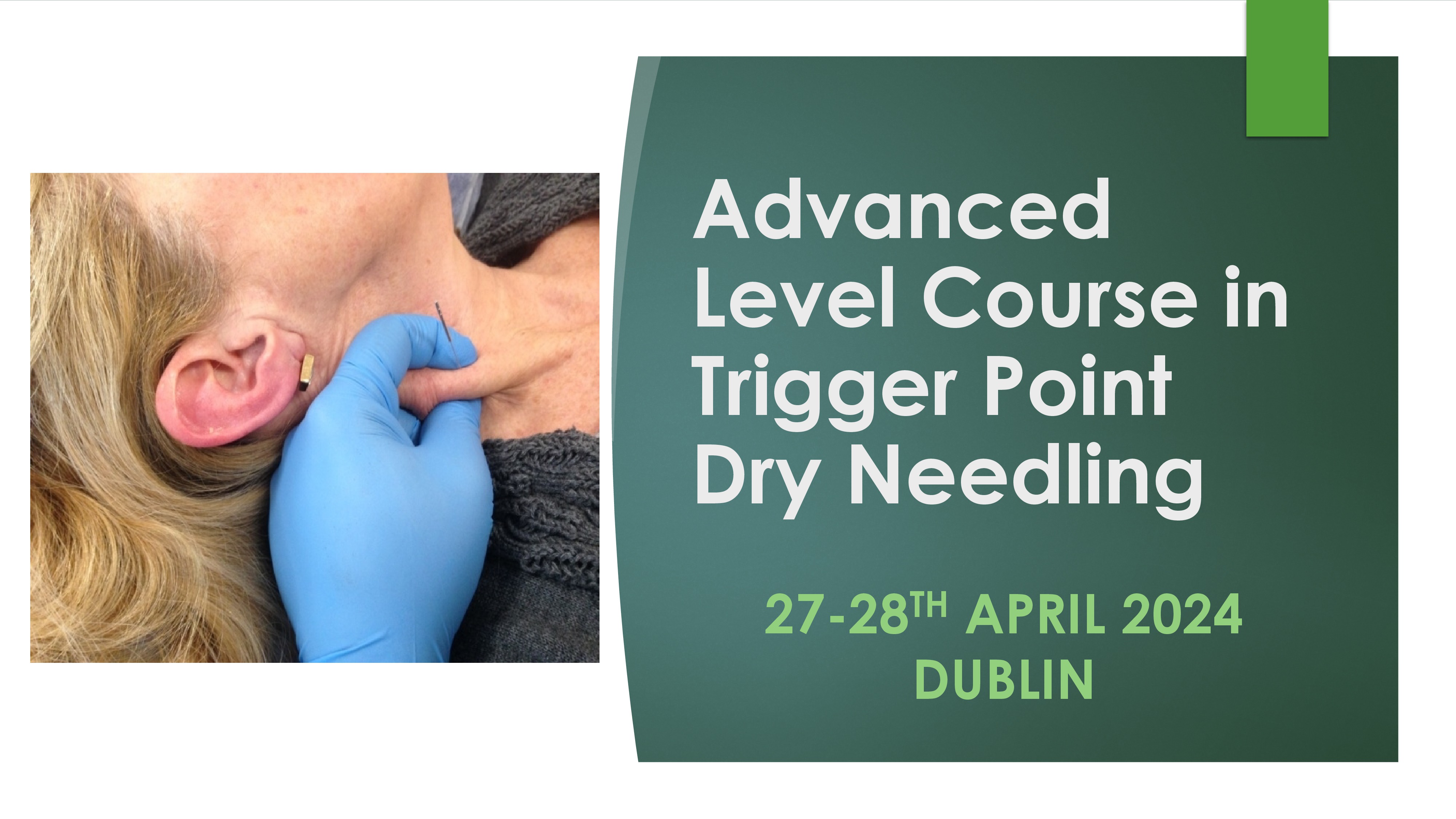 Advanced Level Course in Trigger Point Dry Needling 27-28th April 2024  DUBLIN