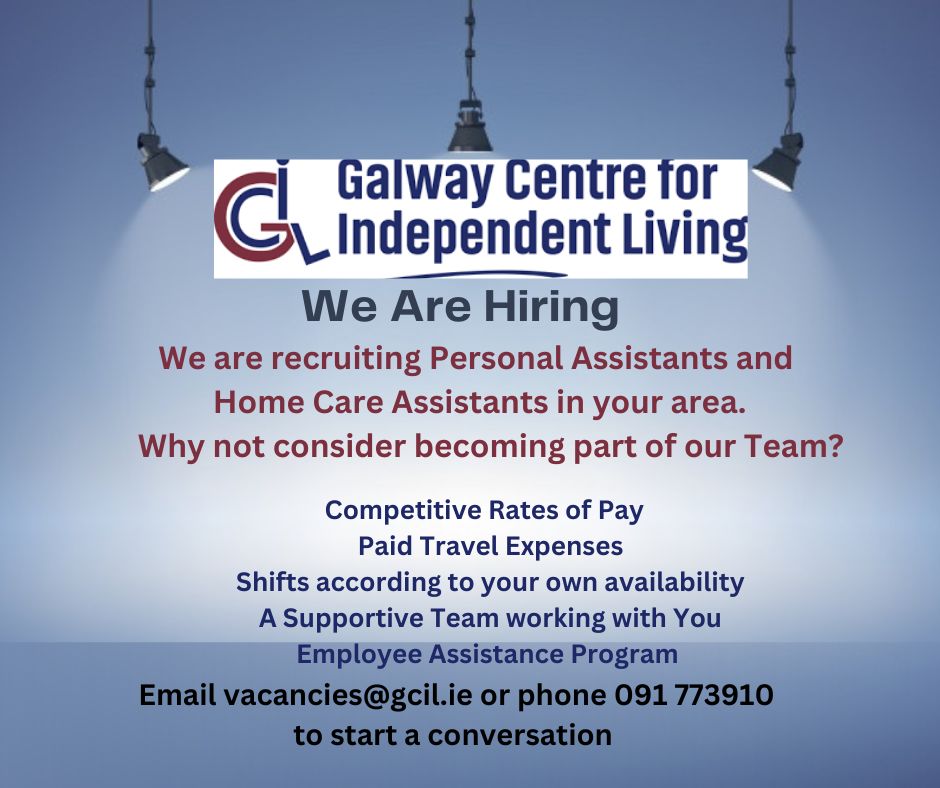 GCIL are seeking applications from Personal Assistants and Homecare Assistants for all areas of Galway City & County