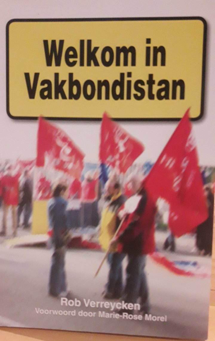 Vlaams Blok - Welkom in Vakbondistan - Rob Verreycken / 150 blz
