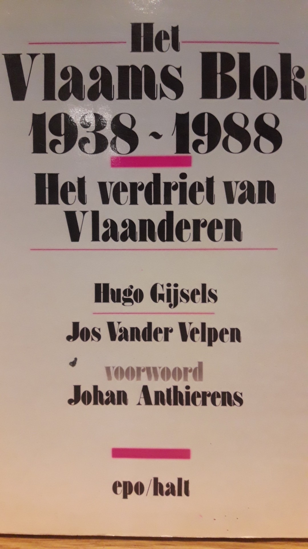 Het Vlaams Blok 1938 - 1988 , Het verdriet van Vlaanderen uitgeverij EPO - 172 blz