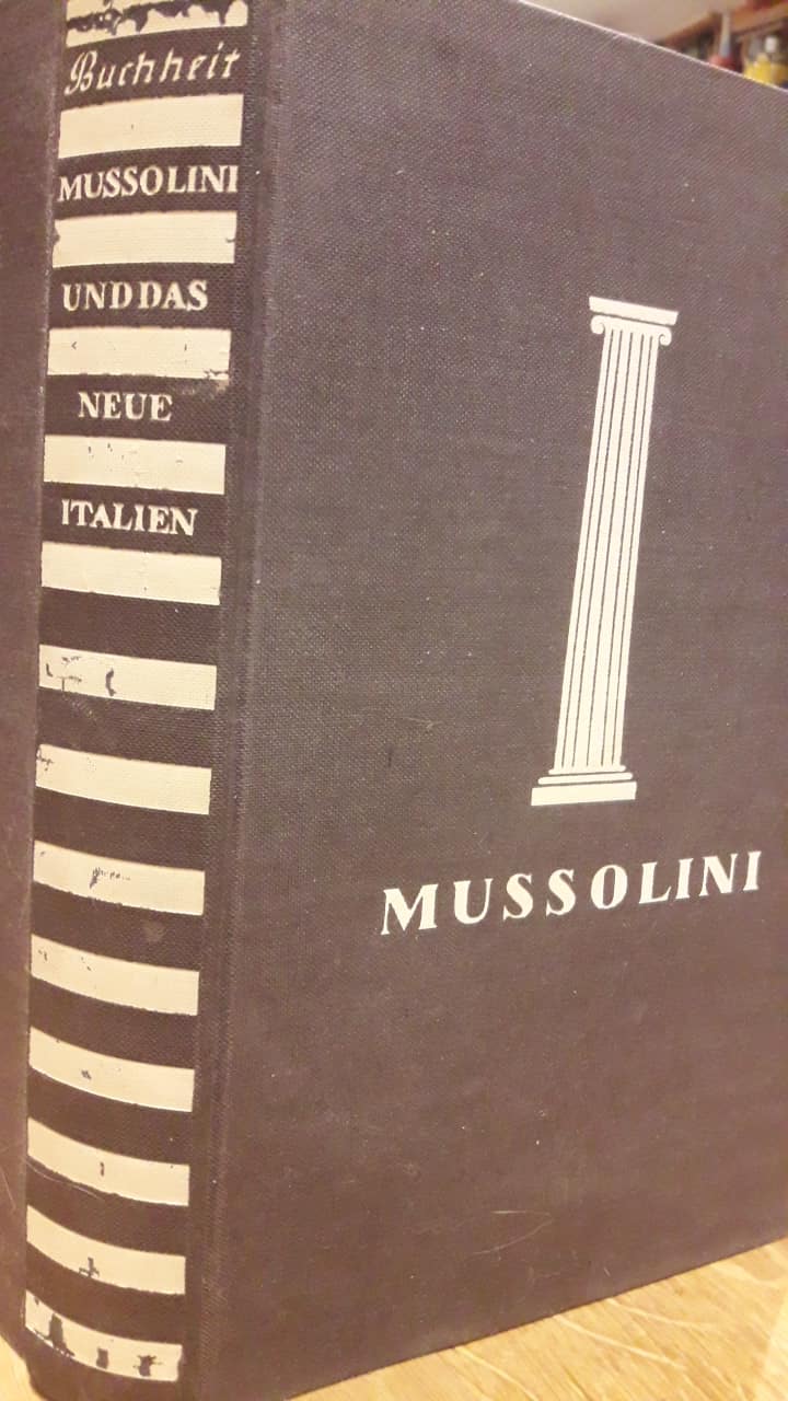 Mussolini und das Neuen Italie / uitgave 1938 - 320 blz