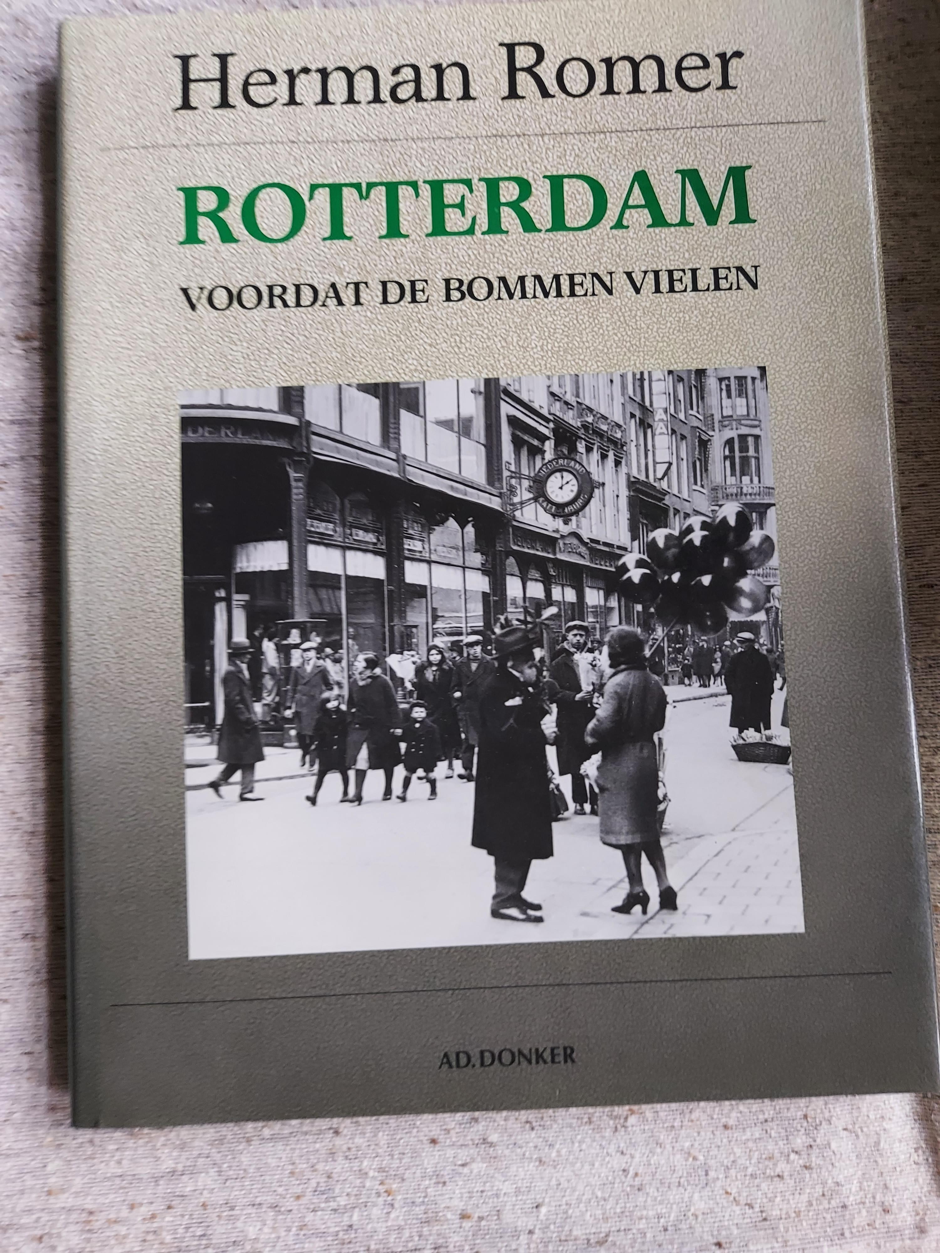 Rotterdam, voordat de bommen vielen door Herman Romer
