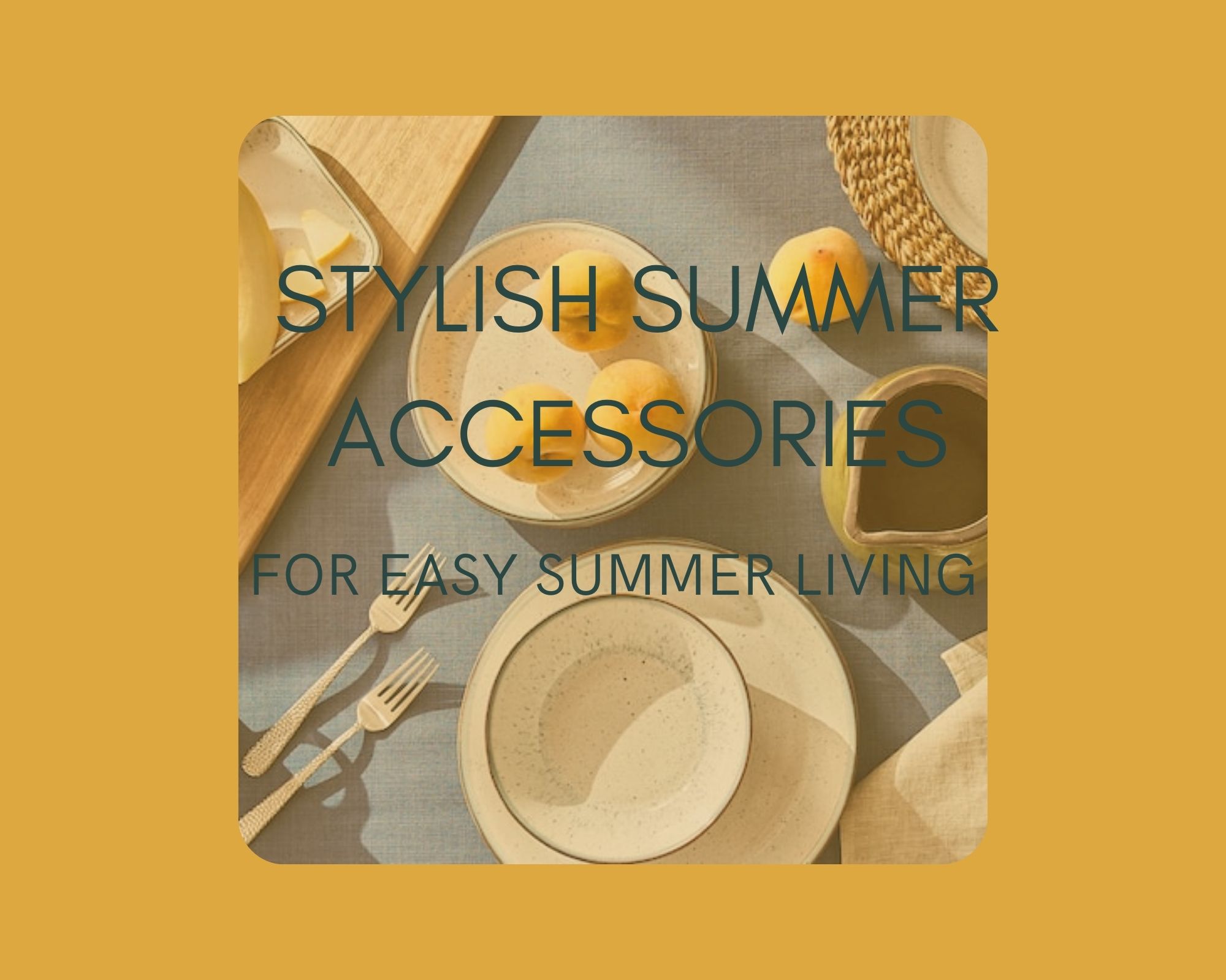 Stylish Outdoor Accessories For Summer Living