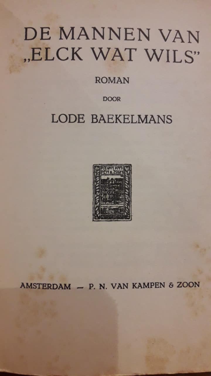 De mannen ven 'elck wat wils' door Lode Baekelmans / 1924  - 123 blz