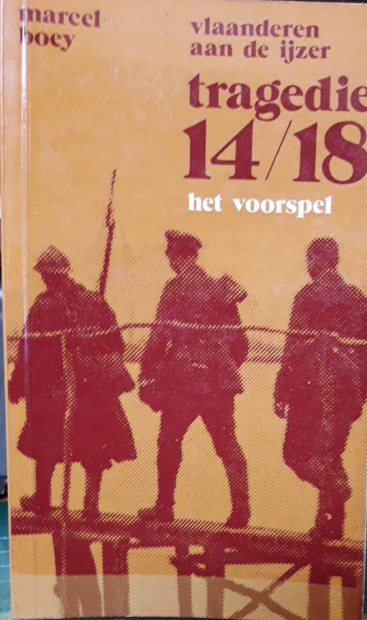 Vlaanderen aan de IJzer 1914 - 1918 door Marcel Boey / 197 blz