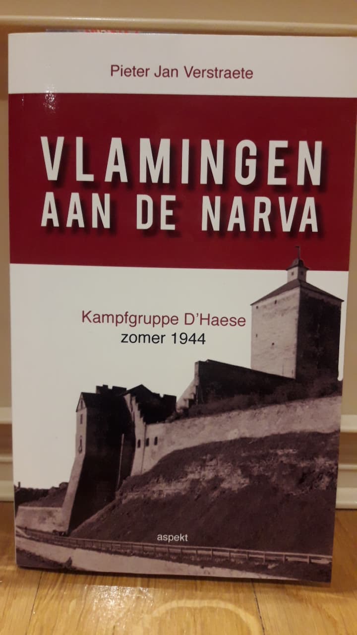 Vlamingen aan de Narva zomer 1944 / Pieter Jan Verstraete