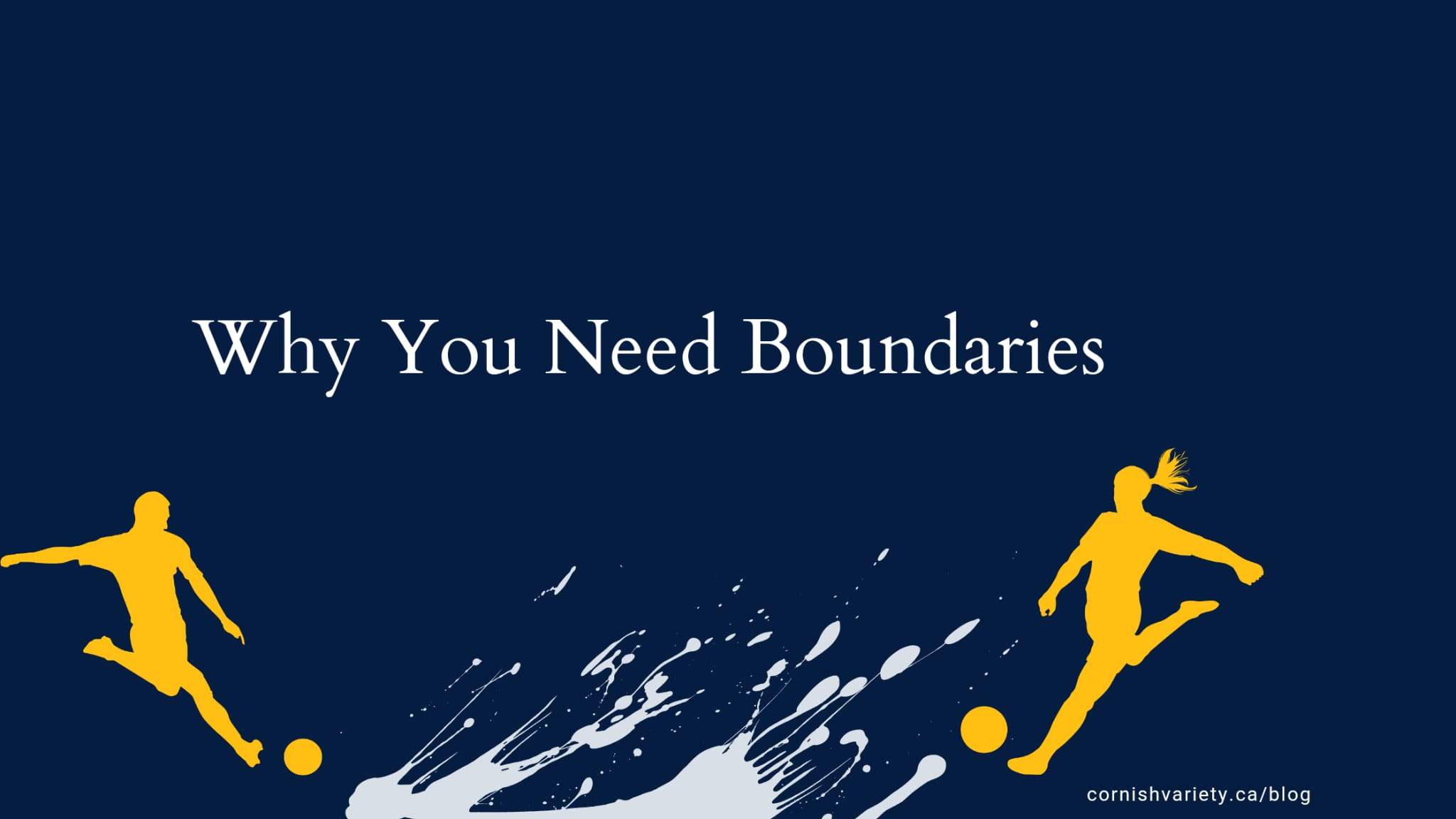 Why You Need Boundaries