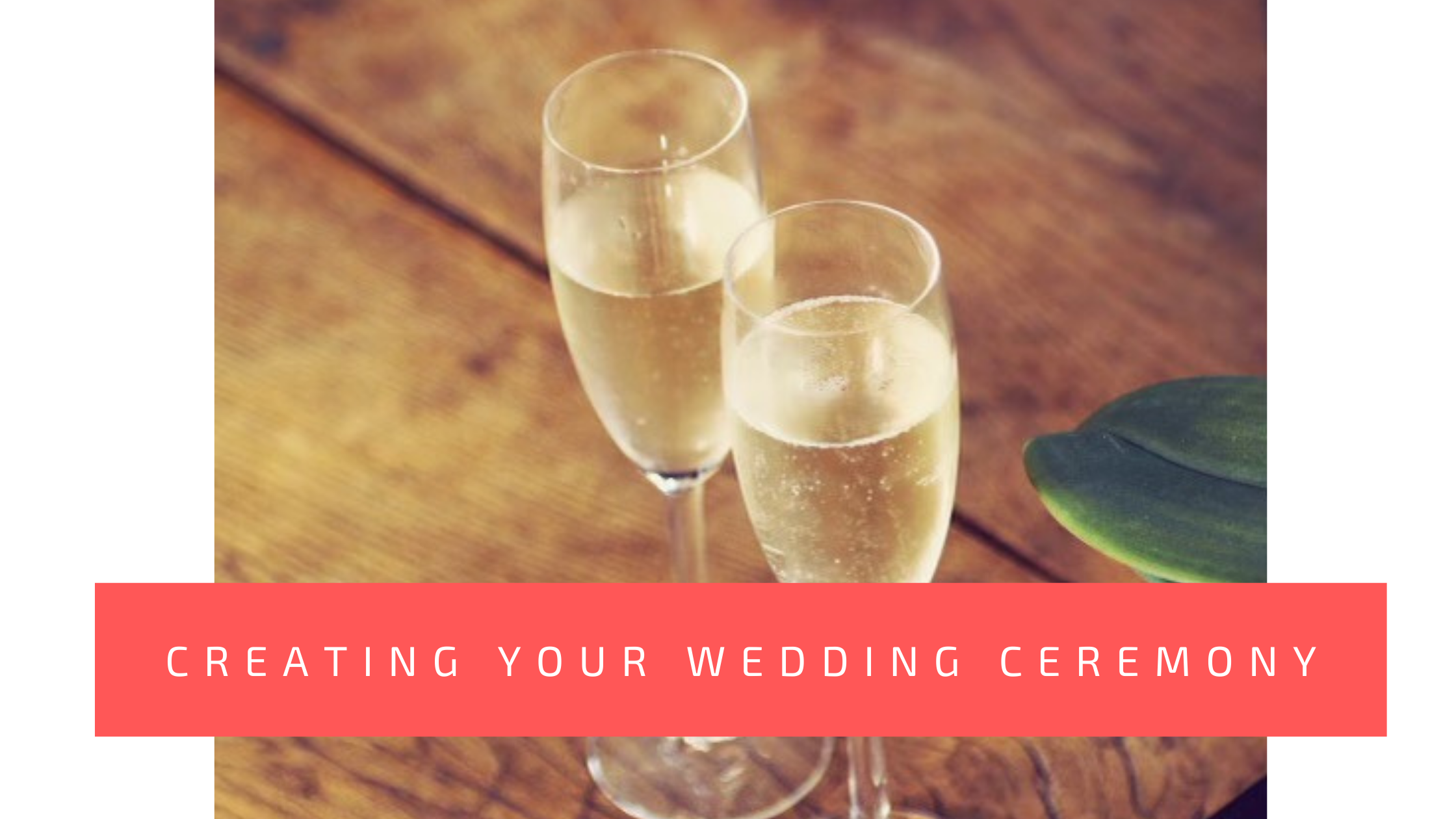Creating your Wedding Ceremony - where to start