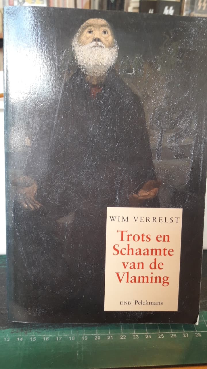 Trots en schaamte van de Vlaming / Wim Verrelst