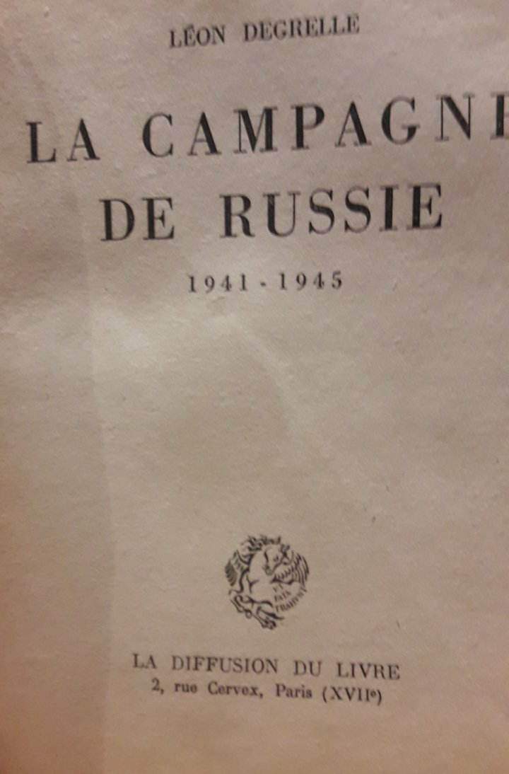 Leon Degrelle - originele uitgave 1949 - La campagne de Russie 1941 - 1945 / 500 blz