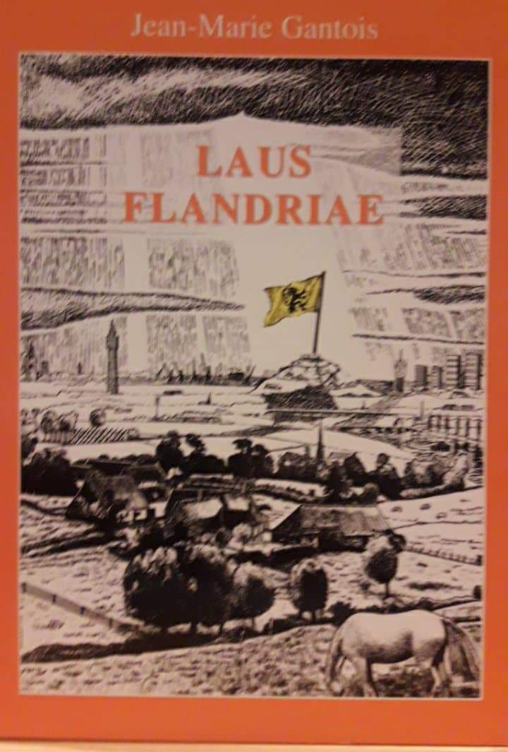 Brochure Jean Marie Gantois Laus Flandriae Frans Vlaanderen / 64 blz