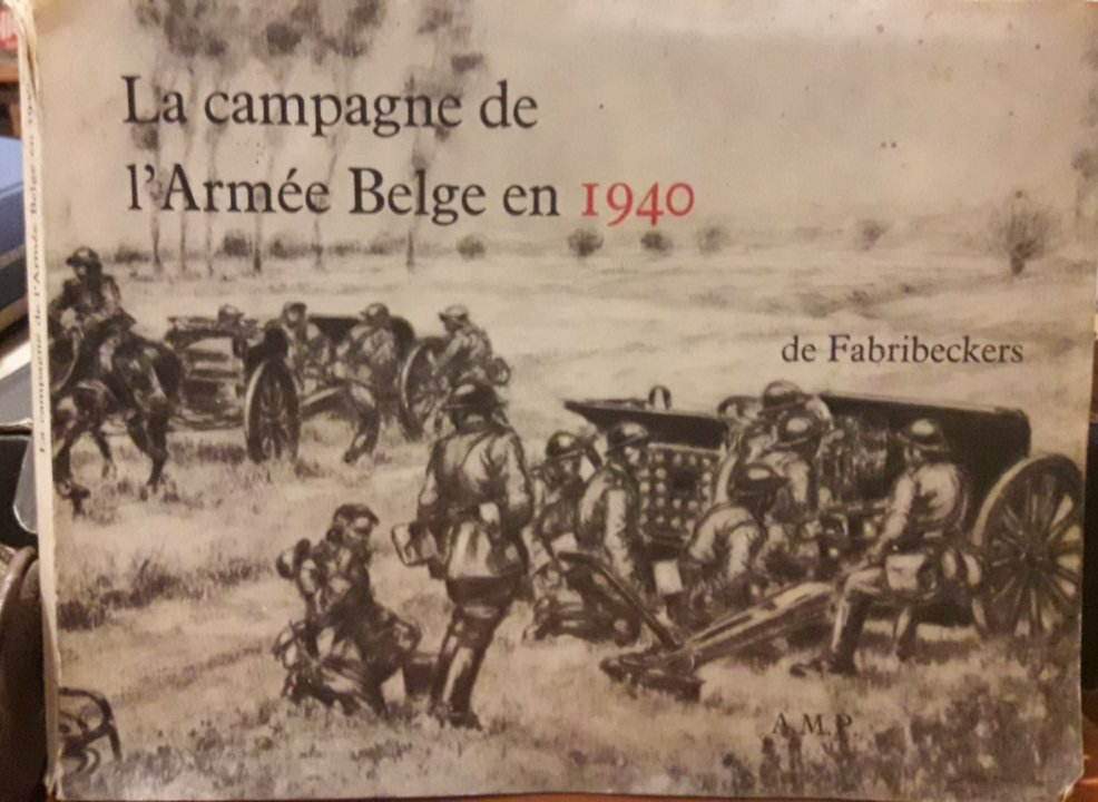 La campagne de l'armée Belge en 1940 - de Fabribeckers / 157 blz