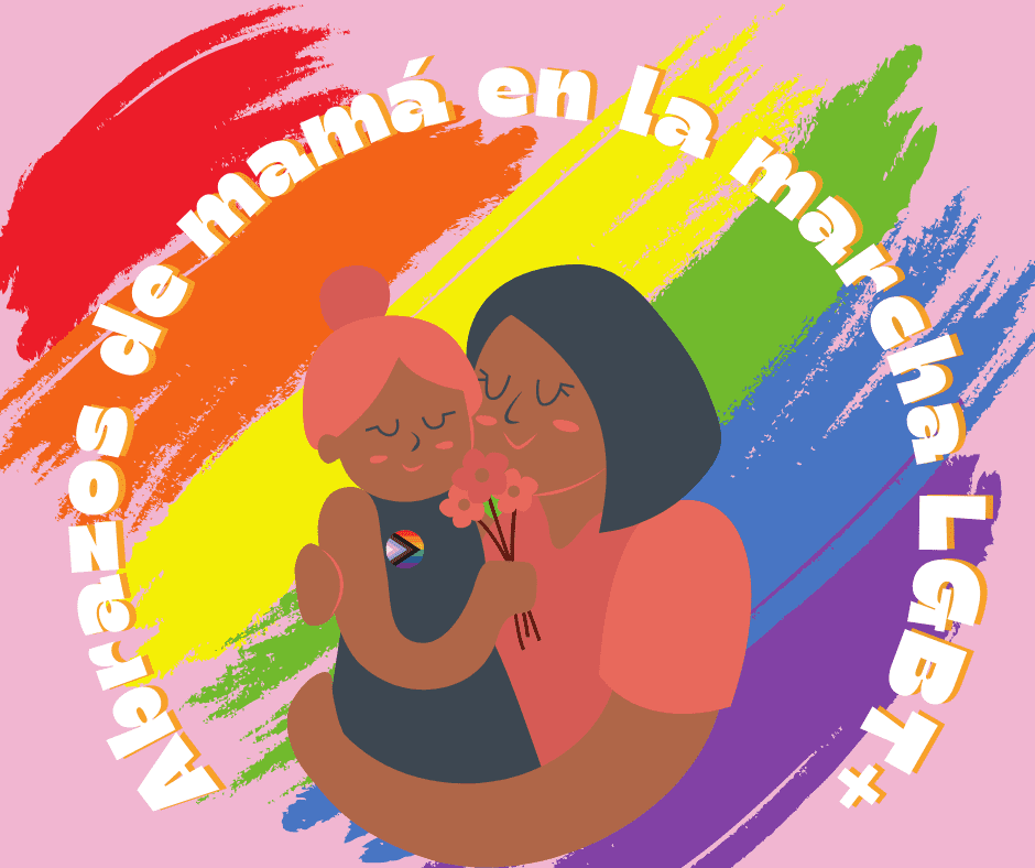 Abrazos de mamá en la marcha LGBT+