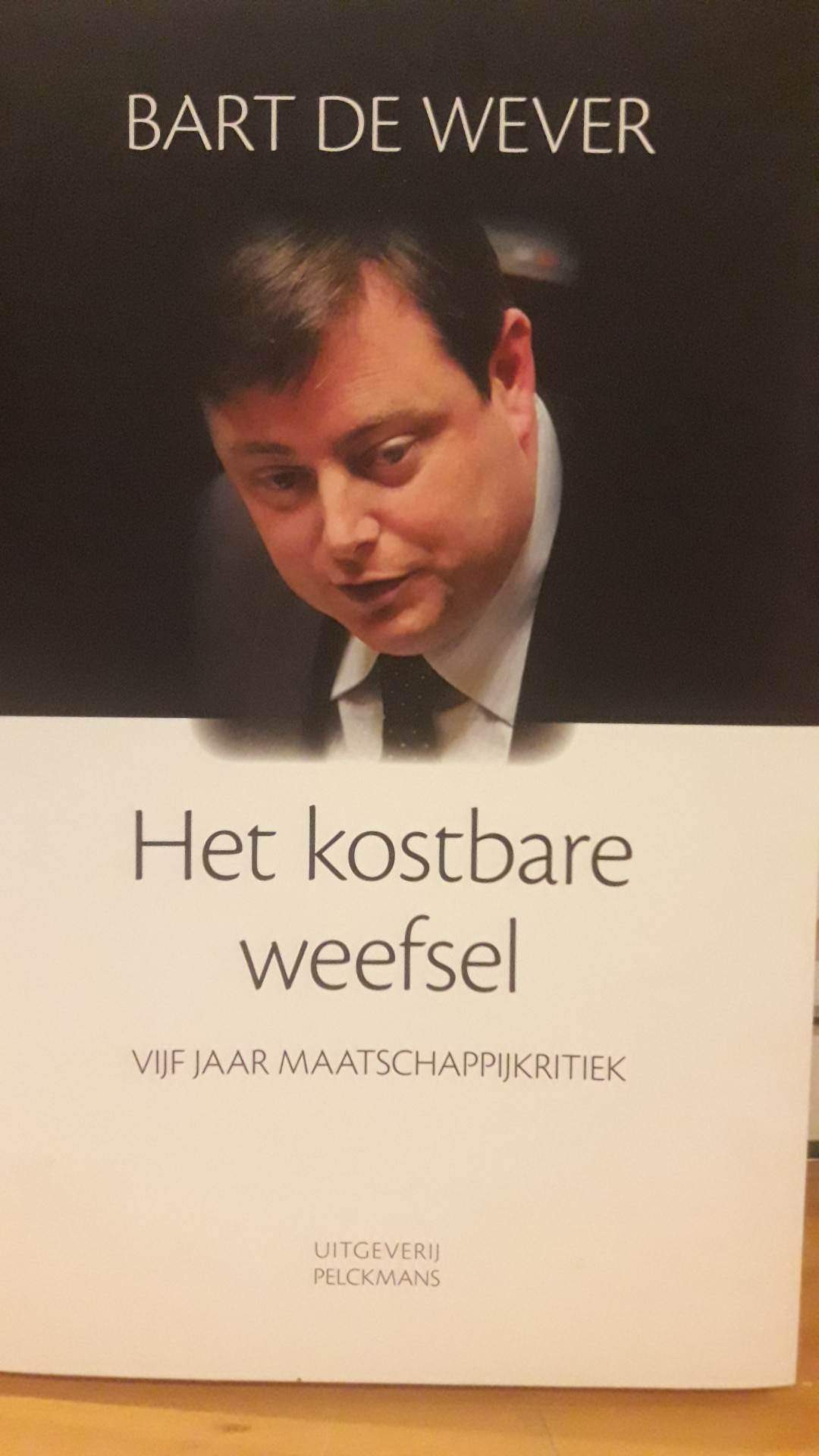 Het kostbare weefsel - Bart de Wever / 215 blz
