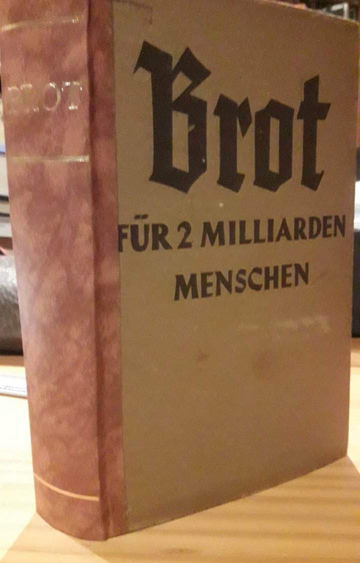 Brot fur 2 milliareden menschen - Anton Zischka uitgave 1942 / 346 blz  - ZELDZAAM