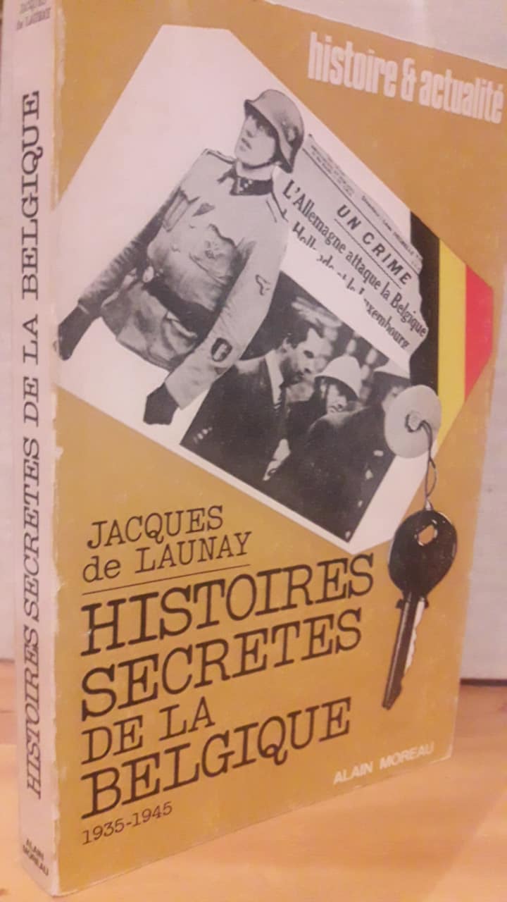 Histoires secrets de la belgique 1935 - 1945 / Degrelle en andere - 330 blz