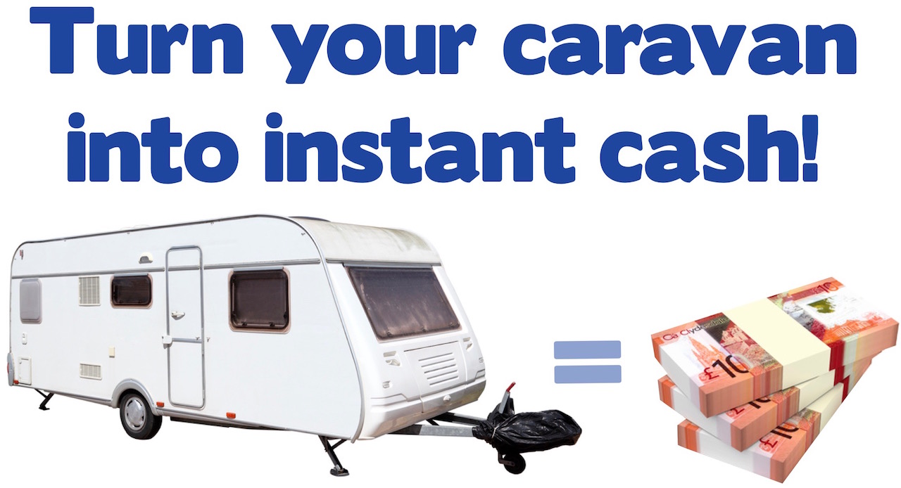 If you live in Scotland and have a caravan for sale, turn your caravan into cash with Caravan Buyer Scotland