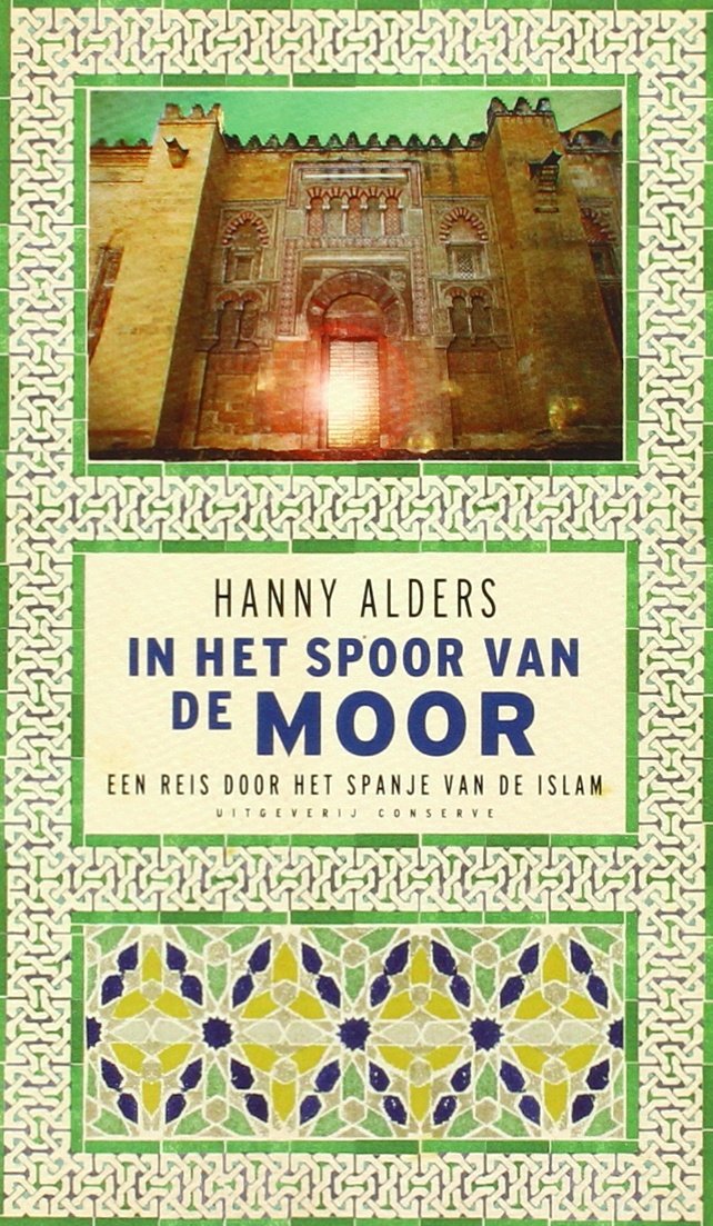 In het spoor van de Moor - Hanny Alders