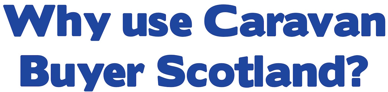 Why use Caravan Buyer Scotland? Because we buy any caravan in any condition anywhere in Scotland for cash! Caravan Buyer Scotland is the hassle free way to sell your old caravan whatever its condition!
