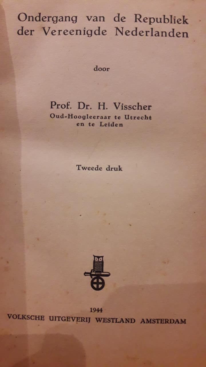 Ondergang van de republiek der verenigde Nederlanden - uitgeverij WESTLAND 1944