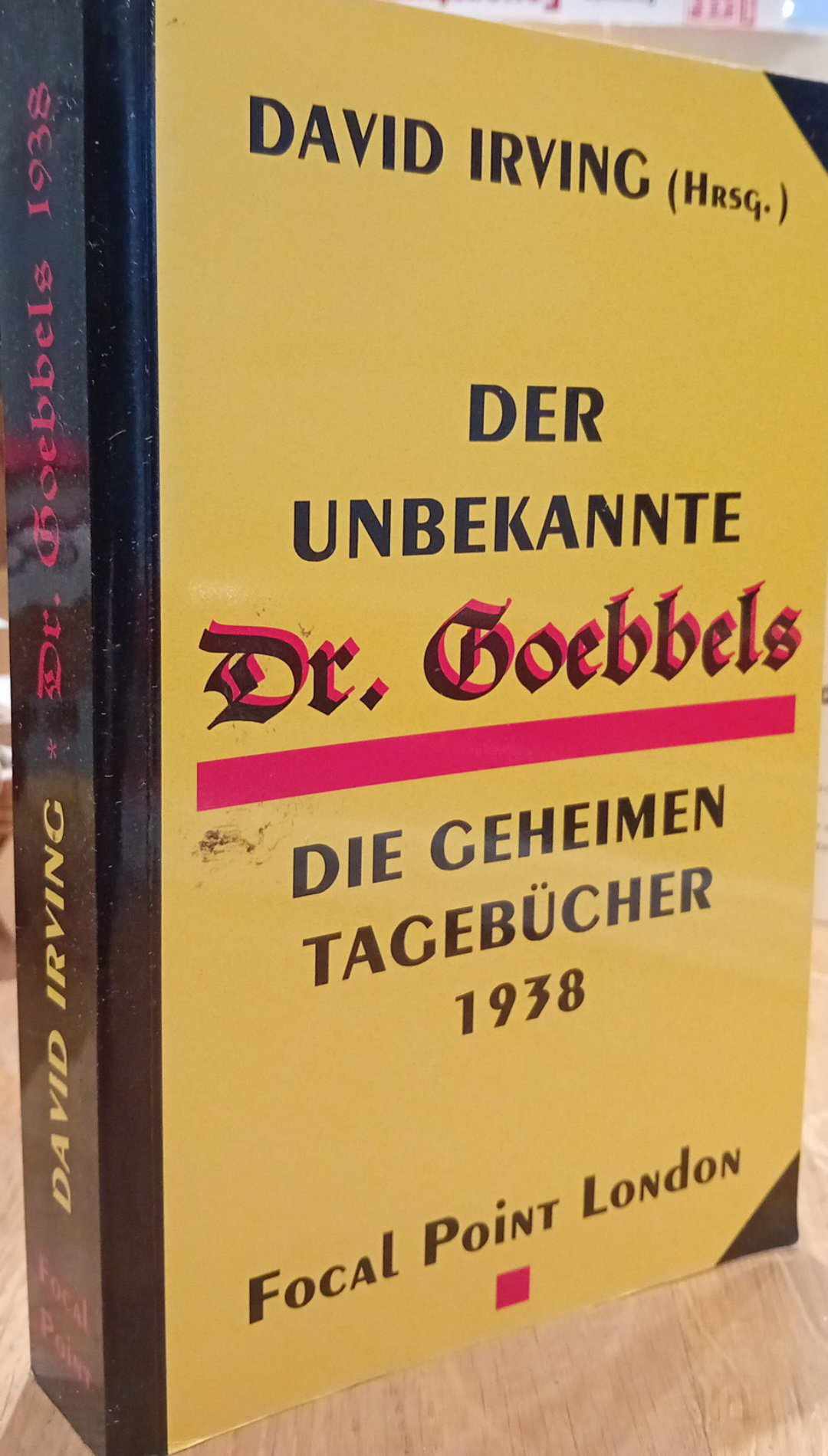 Der unbekannte Goebbels - geheime tagebucher 1938 - David Irving / 435 blz