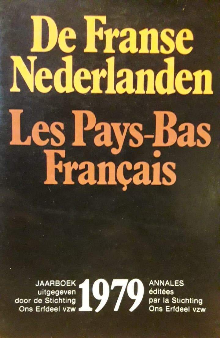 De Franse Nederlanden - Les Pays-Bas Francais / Jaarboek Ons Erfdeel 1979