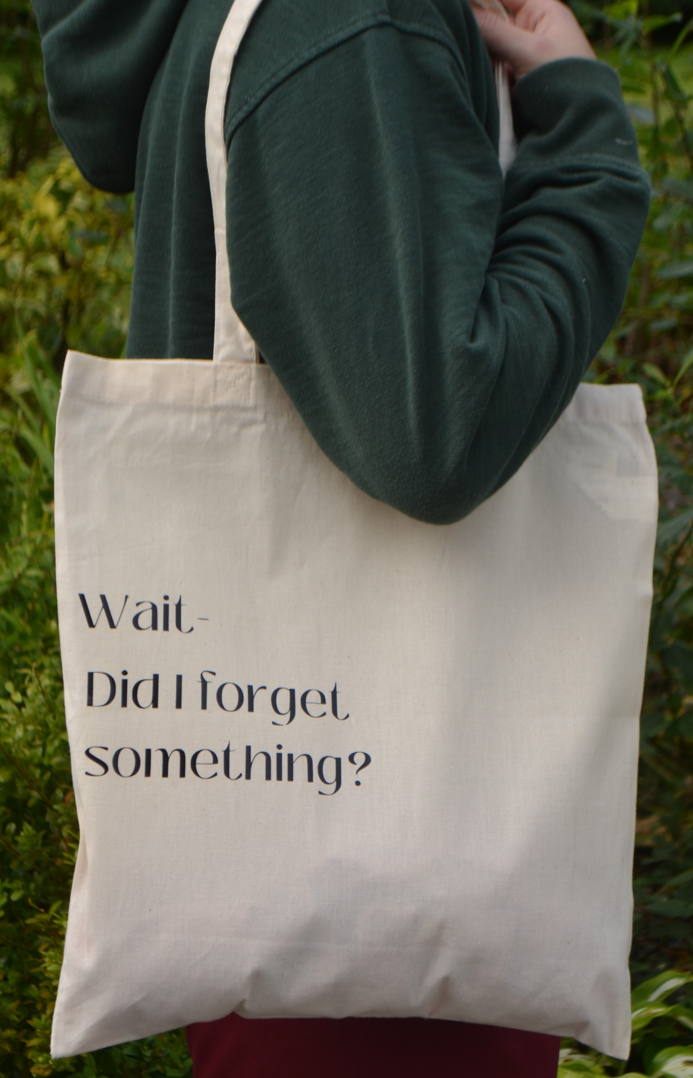 'Wait, Did I forget something?' Tote