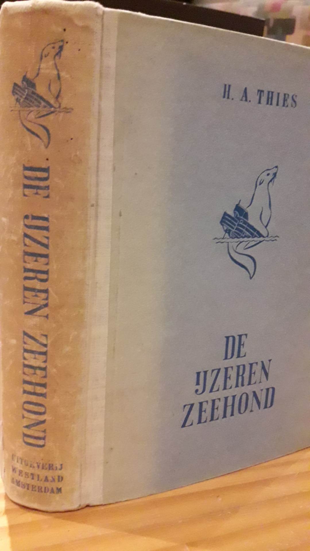 De IJzeren zeehond - 354 blz / WESTLAND 1943 Nederlandse collaboratie uitgeverij