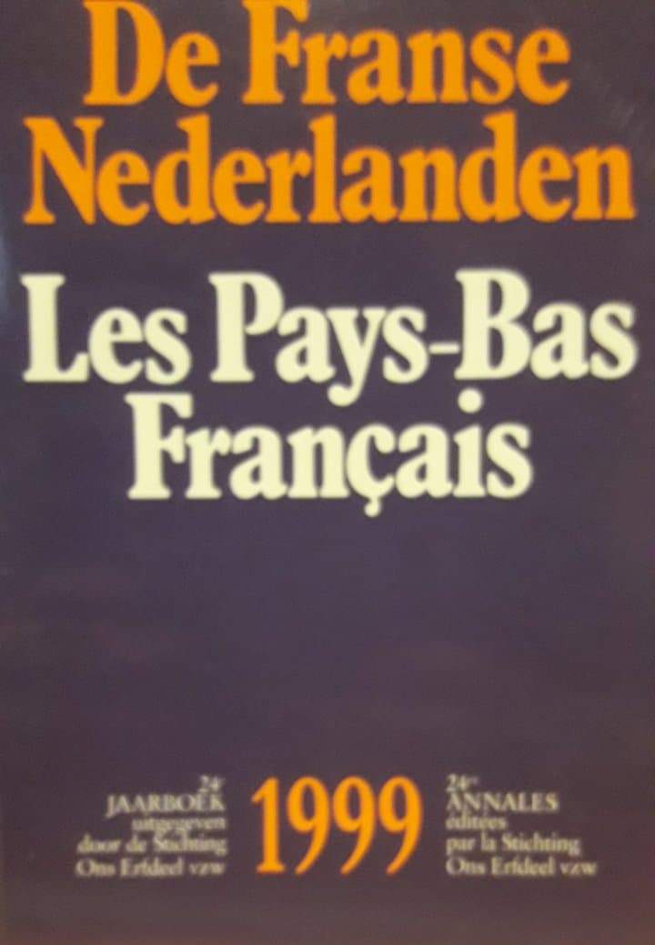 De Franse Nederlanden - Les Pays-Bas Francais / Jaarboek Ons Erfdeel 1999