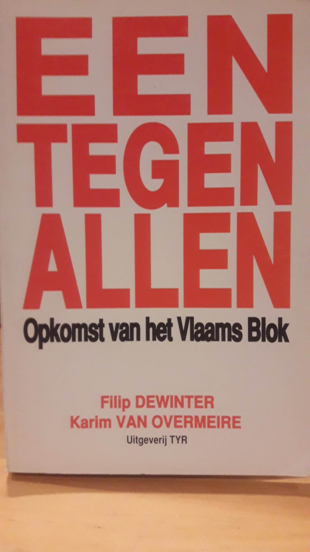Vlaams Blok - Een tegen allen  - Filip De Winter / 306  blz