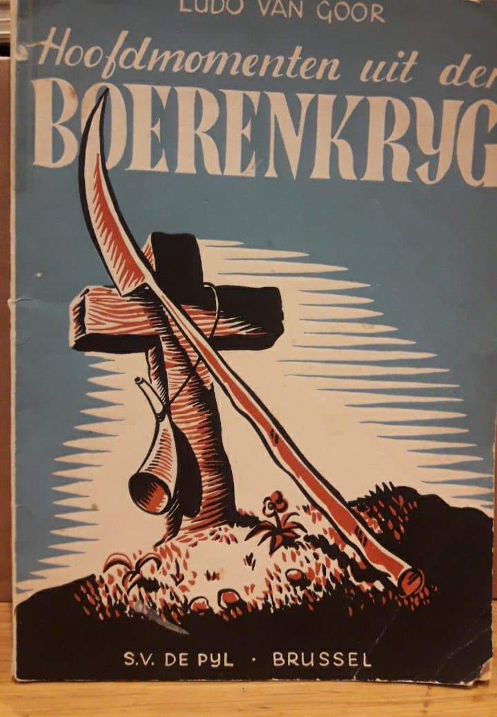 Hoofdmomenten uit de Boerenkrijg - Ludo Van Goor / uitgave 1945
