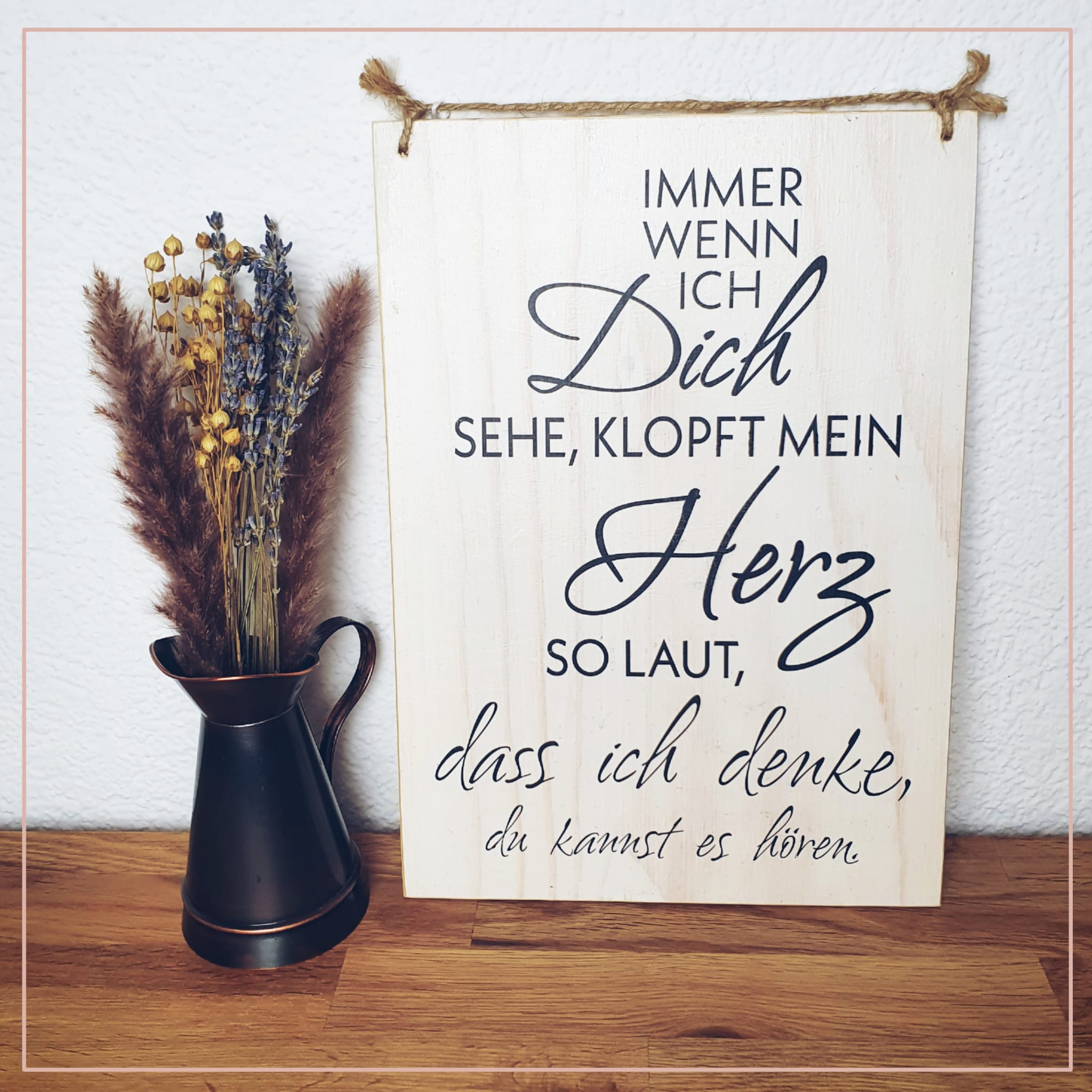 Spruchschild "immer wenn ich dich sehe"