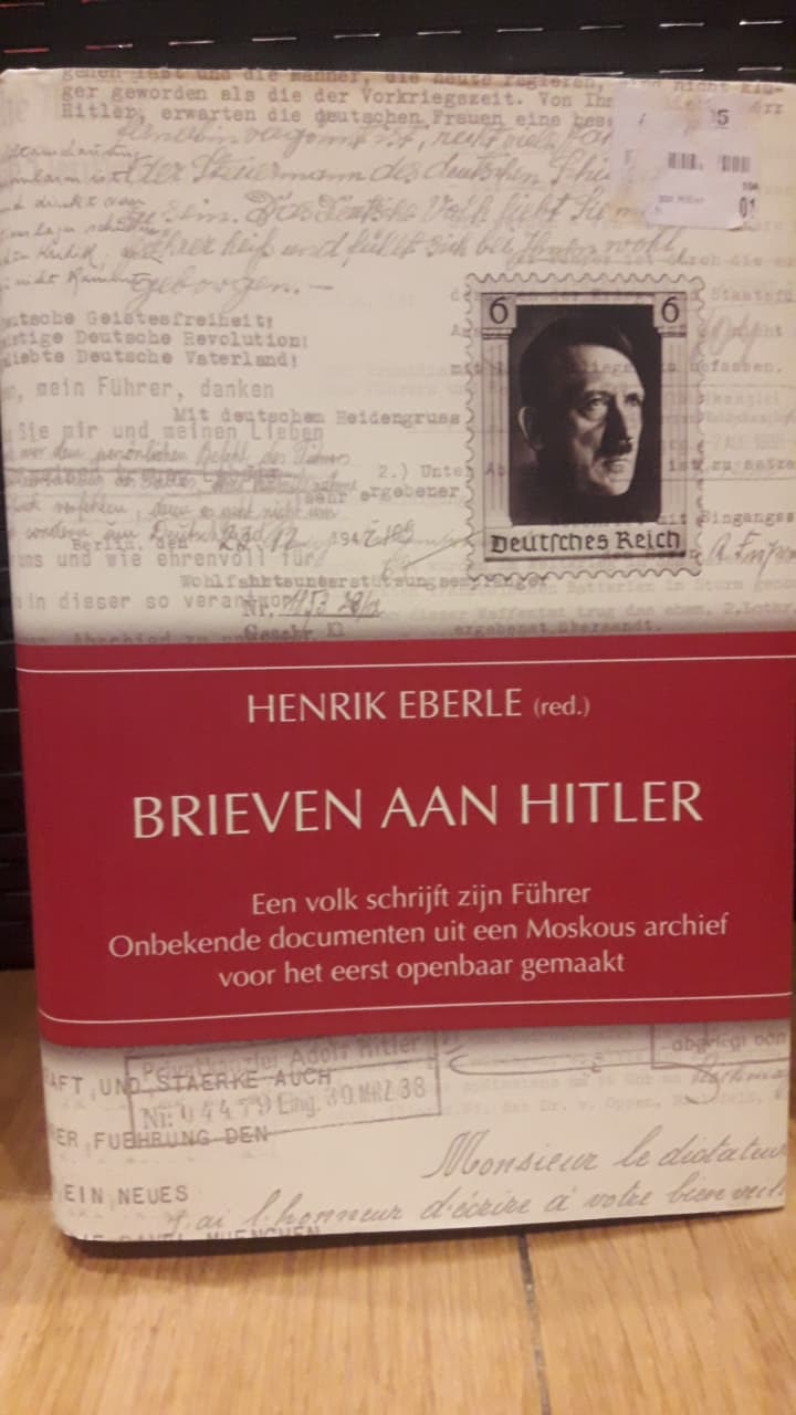 Brieven aan Hitler - Hendrik Eberle / 440 blz