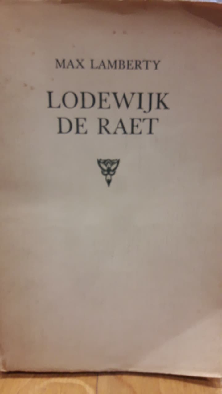 Lodewijk De Raet , biografie door Max Lamberty / 1951 - 400 blz