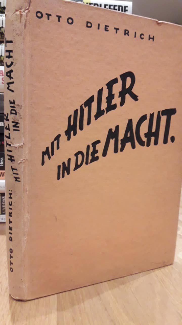 Mit Hitler in die macht - Otto Dietrich NSDAP uitgave 1944