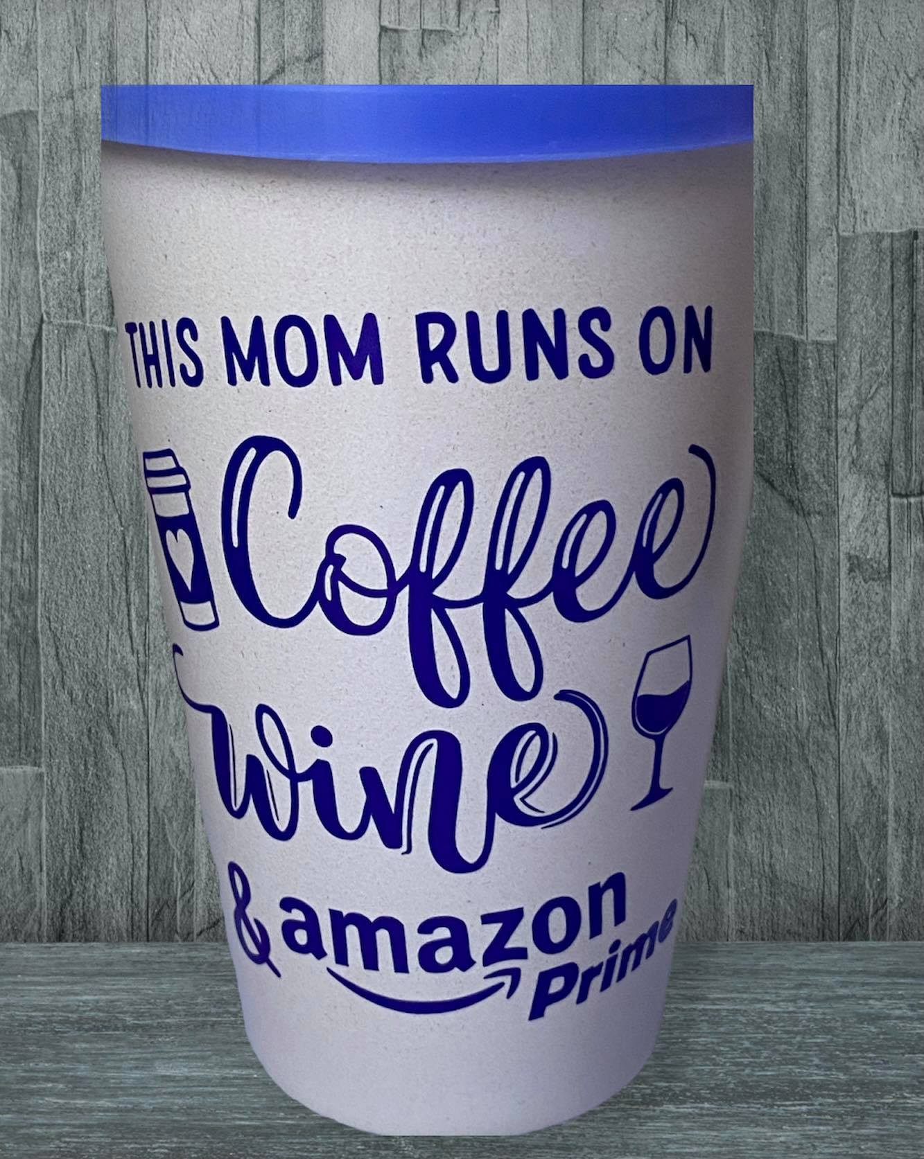 "This Mom Runs On Coffee, Wine & Amazon Prime" Travel Mug.