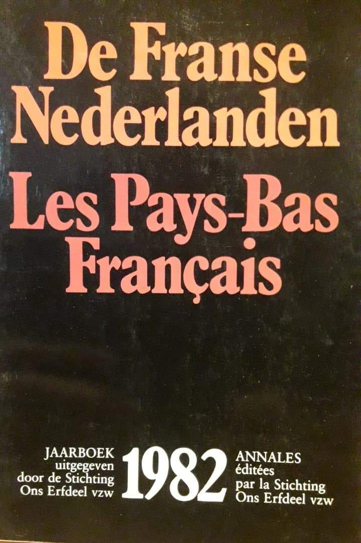 De Franse Nederlanden - Les Pays-Bas Francais / Jaarboek Ons Erfdeel 1982
