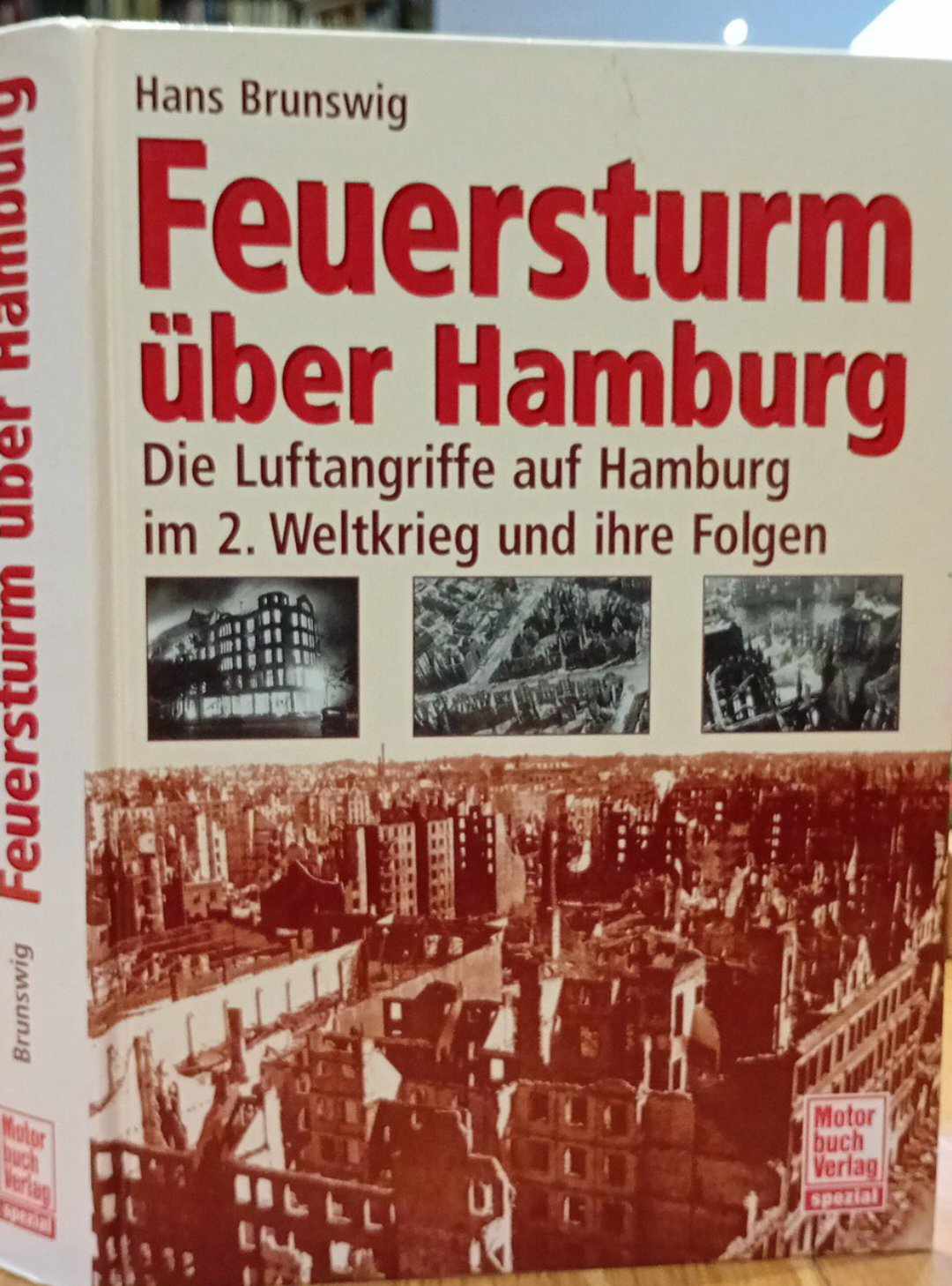 Feuersturm uber Hamburg - luftangriffe 2e weltkrieg / 470 blz