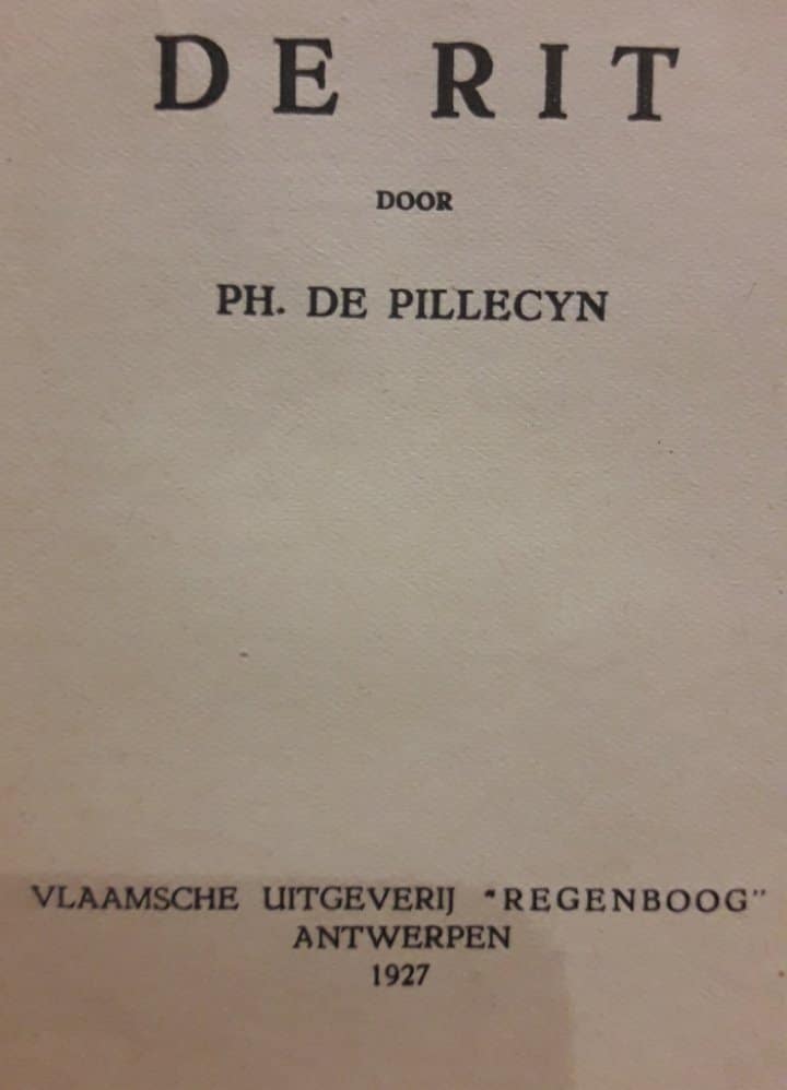 Filip De Pilleceyn - De Rit 1927 - genummerd exemplaar en moeilijk te vinden!