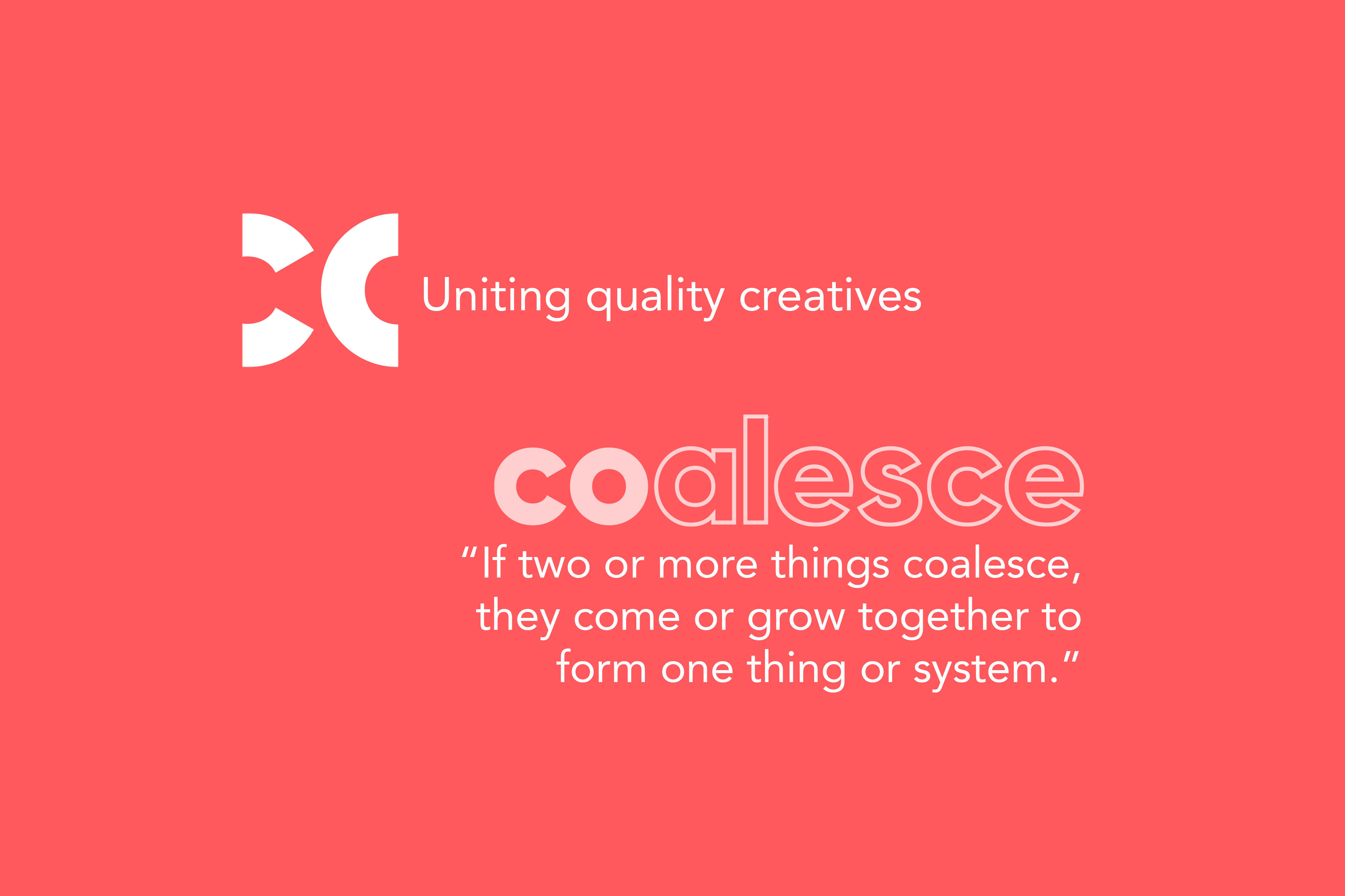 The new Coalesce; where quality creatives unite