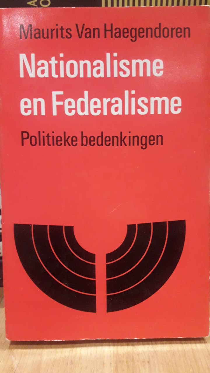 Nationalisme en Federalisme / Mauritz van Haegedoorn