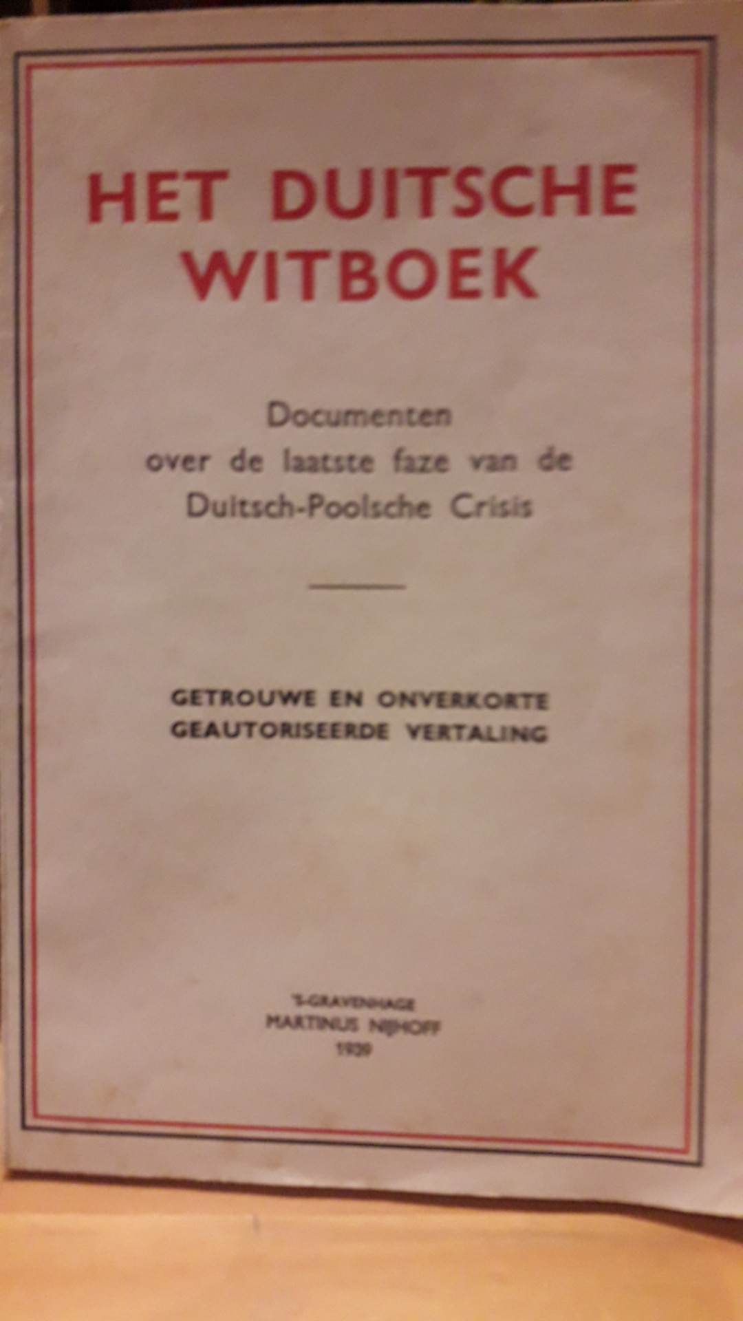 Het Duitsche witboek over de Duitsch - Poolse crisis uitgave 1939 / 78 blz