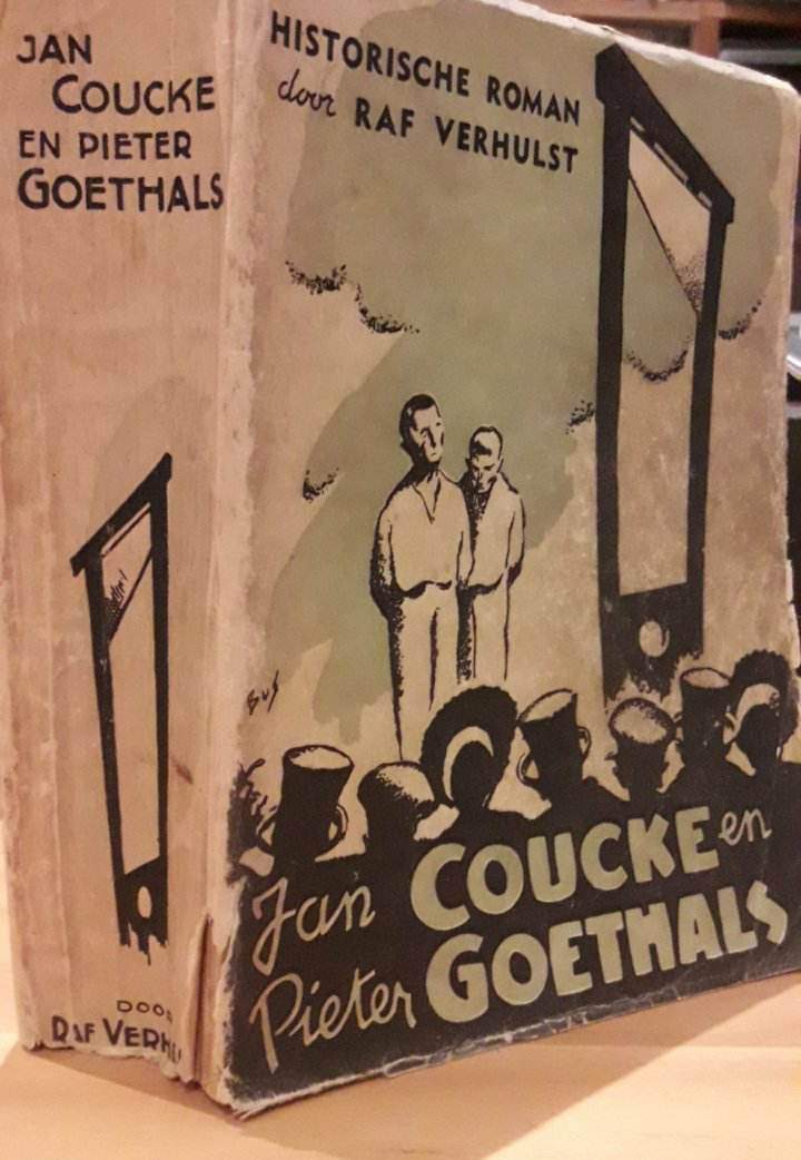 Jan Coucke en Pieter Goethals , historische roman door Raf Verhulst /  786 blz - 1938