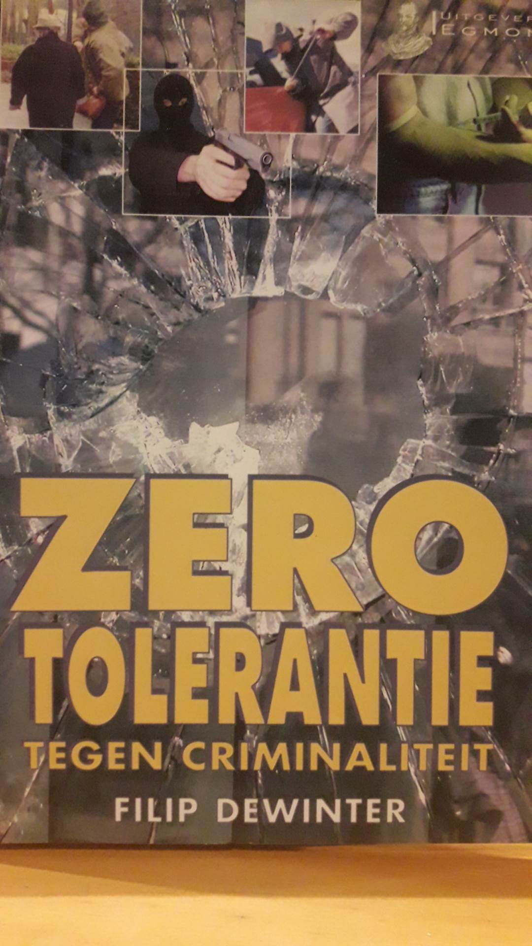 Vlaams Blok - Zerotolerantie tegen criminaliteit - Filip De Winter / 197 blz