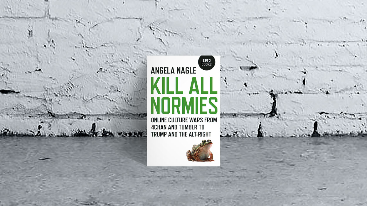 Kill all normies - Angela Nagle