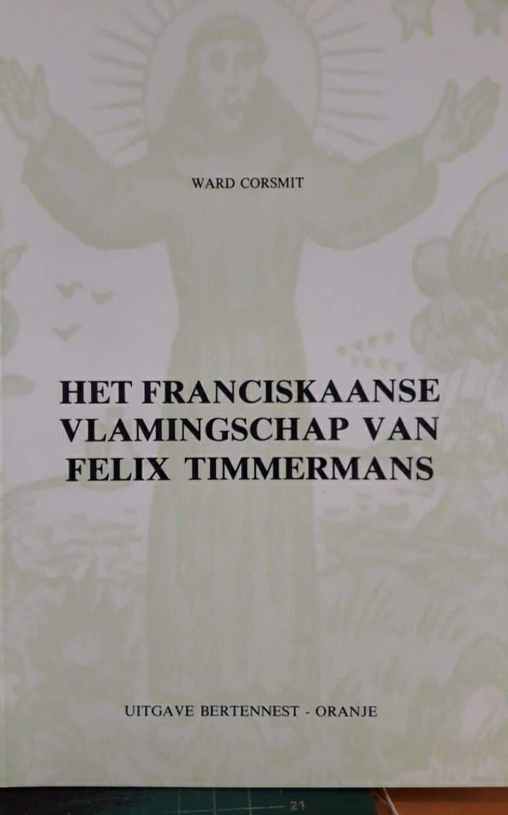 Het Franciskaanse Vlamingschap van Felix Timmermans - Ward Corsmit / 31 blz