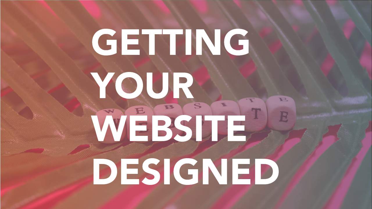 Getting your website designed